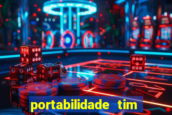 portabilidade tim para tim